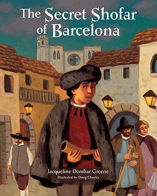 Book cover for The Secret Shofar of Barcelona by Jacqueline Dembar Greene