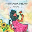 Book cover of Where Does God Live? by Holly Bea