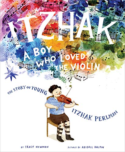 Book cover for Itzhak: A Boy Who Loved the Violin by Tracy Newman