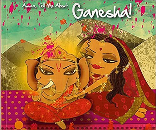 Book cover Amma, Tell Me About Ganesha by Bhakti Mathur