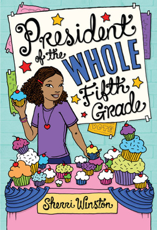 Book cover for President of the Whole Fifth Grade by Sherri Winston