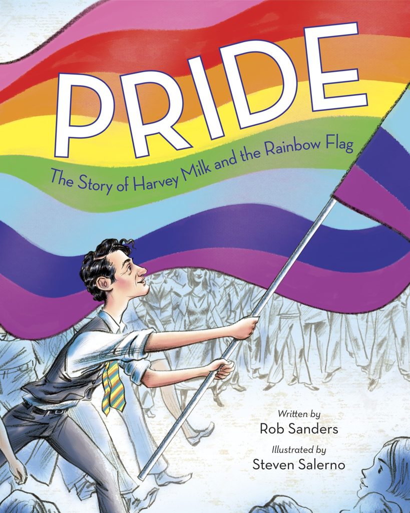 Book cover for Pride: The Story of Harvey Milk and the Rainbow Flag by Rob Sander
