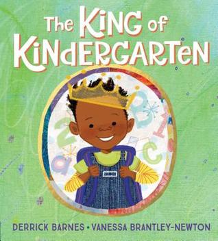 Book cover for The King of Kindergarten by Derrick Barnes