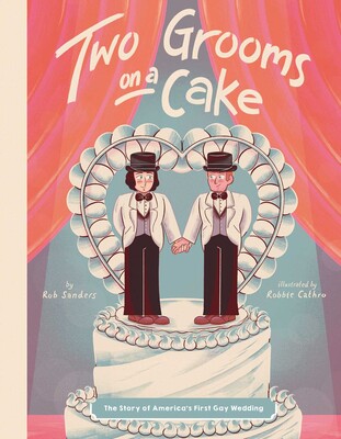 Book cover for Two Grooms on a Cake by Rob Sanders