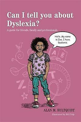 Book cover for Can I Tell you about Dyslexia by Alan M. Hultquist