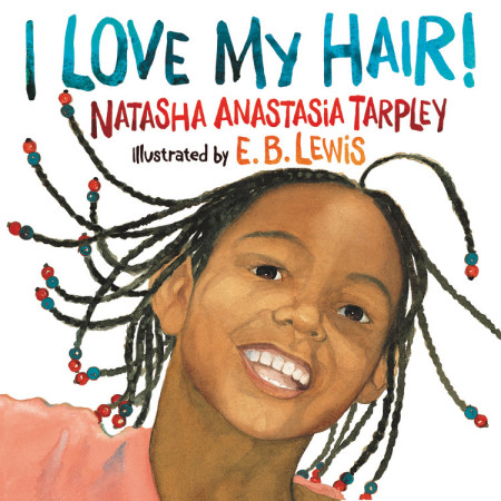 Book cover for I Love My Hair by Natasha Anastasia Tarpley
