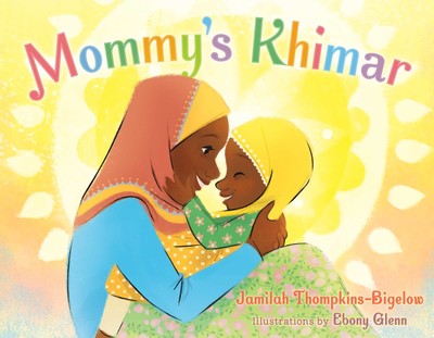 Book cover for Mommy's Khimar by Jamilah Thompkins-Bigelow