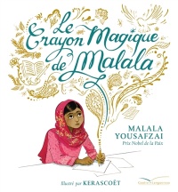Book cover for le Crayon Magique de Malala by Malala Yousafzai