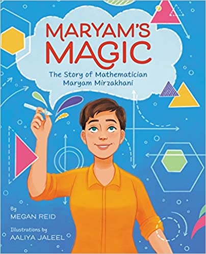 Book cover for Maryam's Magic: The Story of Mathematician Maryam Mirzakhani by Megan Reid