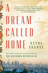 Book cover for A Dream called Home by Reyna Grande