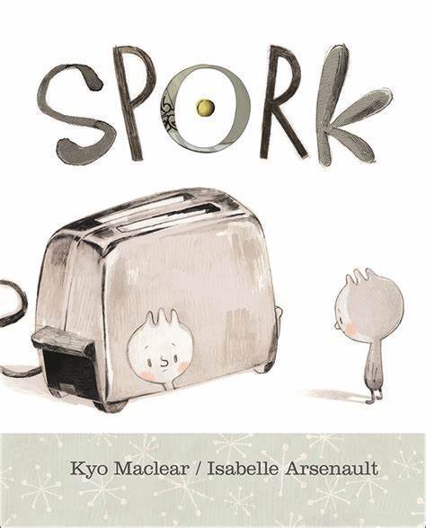 Book cover for Spork by Kyo Maclear
